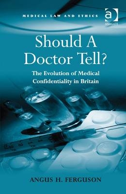 Should A Doctor Tell? -  Angus H. Ferguson