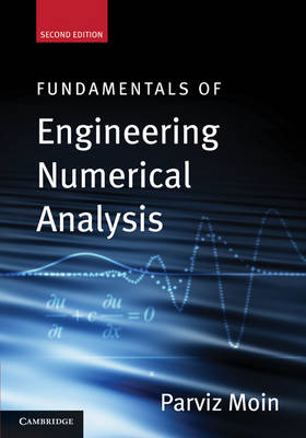 Fundamentals of Engineering Numerical Analysis - Parviz Moin