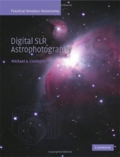 Digital SLR Astrophotography - Michael A. Covington