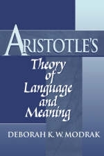 Aristotle's Theory of Language and Meaning - Deborah K. W. Modrak