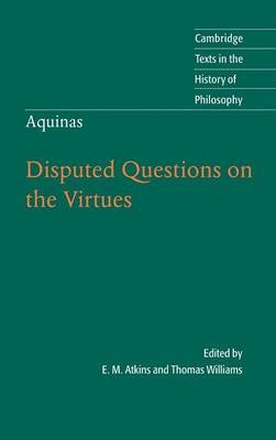 Thomas Aquinas: Disputed Questions on the Virtues - Thomas Aquinas