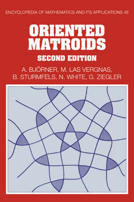 Oriented Matroids - Anders Björner, Michel Las Vergnas, Bernd Sturmfels, Neil White, Gunter M. Ziegler