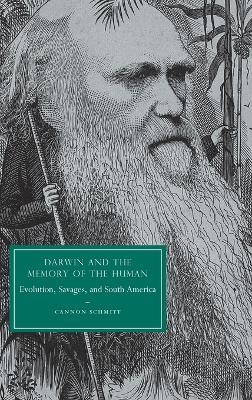 Darwin and the Memory of the Human - Cannon Schmitt