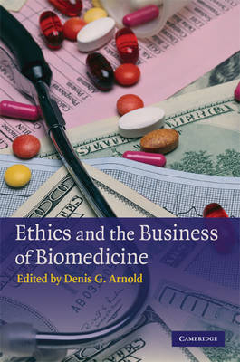 Ethics and the Business of Biomedicine - 