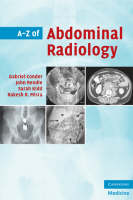 A-Z of Abdominal Radiology - Gabriel Conder, John Rendle, Sarah Kidd, Rakesh R. Misra