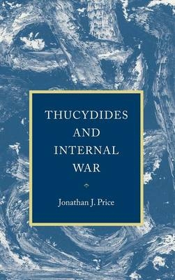 Thucydides and Internal War - Jonathan J. Price