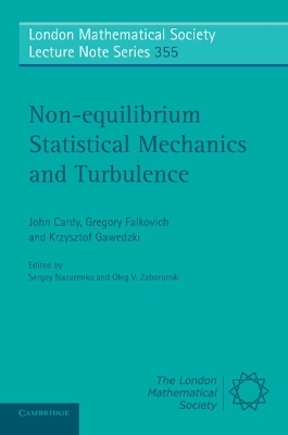 Non-equilibrium Statistical Mechanics and Turbulence - John Cardy, Gregory Falkovich, Krzysztof Gawedzki