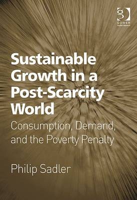 Sustainable Growth in a Post-Scarcity World -  Philip Sadler