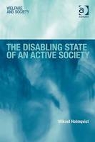 Disabling State of an Active Society -  Mikael Holmqvist