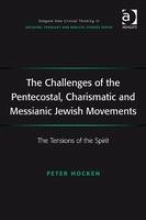 Challenges of the Pentecostal, Charismatic and Messianic Jewish Movements -  Peter Hocken