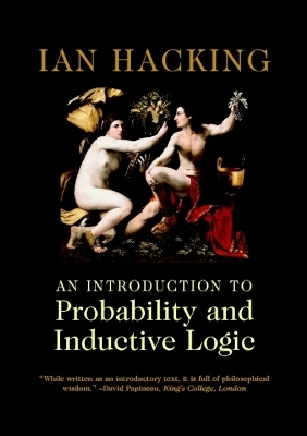 An Introduction to Probability and Inductive Logic - Ian Hacking