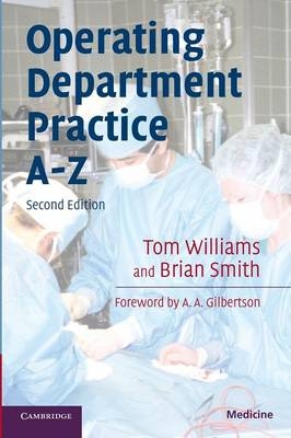 Operating Department Practice A-Z - Tom Williams, Brian Smith