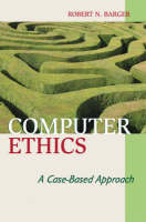 Computer Ethics - Robert N. Barger