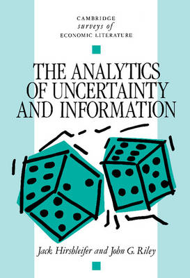 The Analytics of Uncertainty and Information - Jack Hirshleifer, John G. Riley