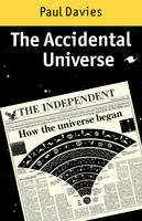 The Accidental Universe - P. C. W. Davies