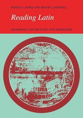 Reading Latin - Peter V. Jones, Keith C. Sidwell