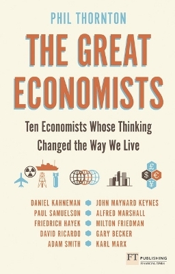 Great Economists, The - Phil Thornton