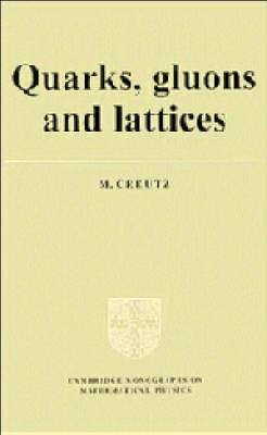 Quarks, Gluons and Lattices - Michael Creutz