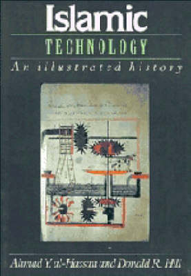 Islamic Technology - Ahmad Y. Al-Hassan, Donald R. Hill