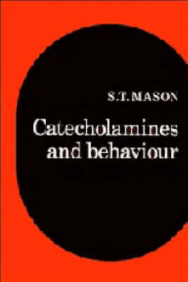 Catecholamines and Behavior - Stephen T. Mason