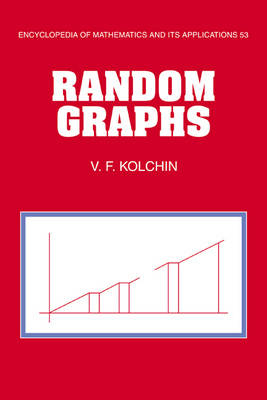 Random Graphs - V. F. Kolchin