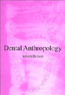 Dental Anthropology - Simon Hillson