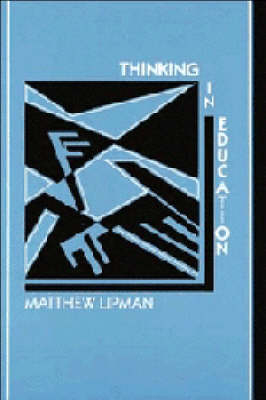 Thinking in Education - Matthew Lipman