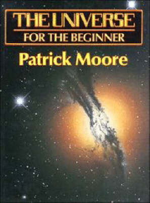 Universe for the Beginner - Patrick Moore