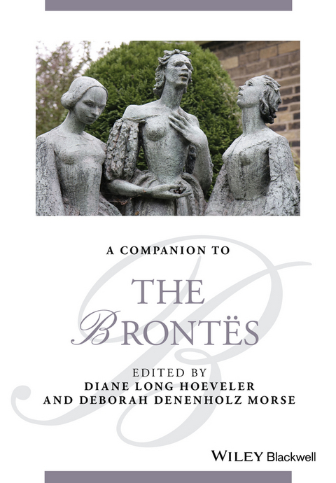 A Companion to the Brontës - Diane Long Hoeveler, Deborah Denenholz Morse