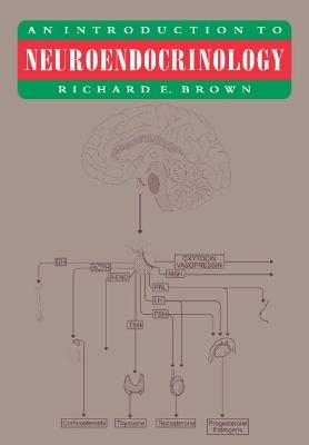 An Introduction to Neuroendocrinology - Richard Brown