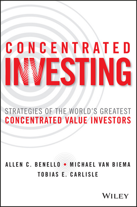 Concentrated Investing -  Allen C. Benello,  Michael van Biema,  Tobias E. Carlisle