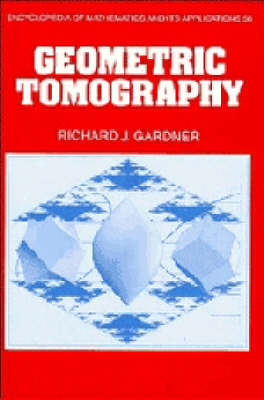 Geometric Tomography - Richard J. Gardner