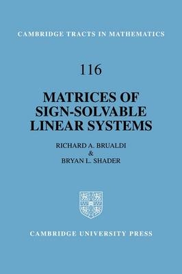 Matrices of Sign-Solvable Linear Systems - Richard A. Brualdi, Bryan L. Shader