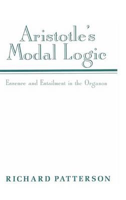 Aristotle's Modal Logic - Richard Patterson