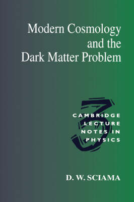 Modern Cosmology and the Dark Matter Problem - D. W. Sciama