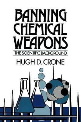 Banning Chemical Weapons - Hugh D. Crone