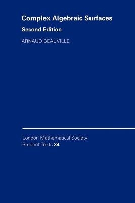 Complex Algebraic Surfaces - Arnaud Beauville