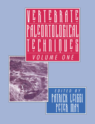 Vertebrate Paleontological Techniques: Volume 1 - 