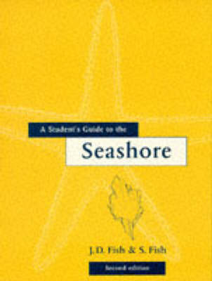 A Student's Guide to the Seashore - J. D. Fish, S. Fish