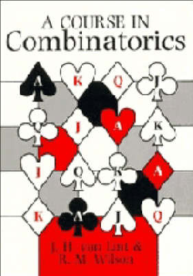 A Course in Combinatorics - J. H. van Lint, R. M. Wilson