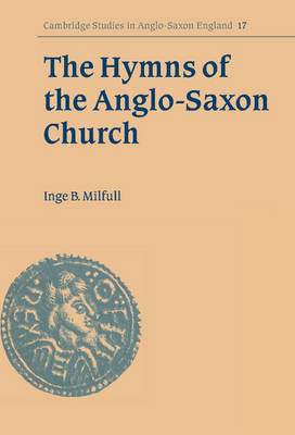 The Hymns of the Anglo-Saxon Church - Inge B. Milfull