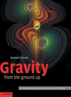 Gravity from the Ground Up - Bernard Schutz