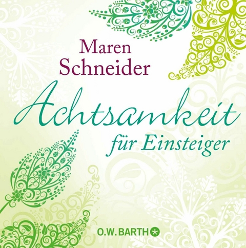 Achtsamkeit für Einsteiger -  Maren Schneider