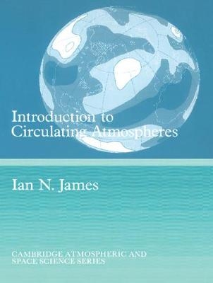 Introduction to Circulating Atmospheres - I. N. James