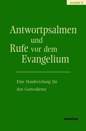 Antwortpsalmen und Rufe vor dem Evangelium - Lesejahr B - 