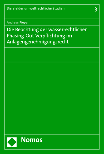 Die Beachtung der wasserrechtlichen Phasing-Out-Verpflichtung im Anlagengenehmigungsrecht - Andreas Pieper