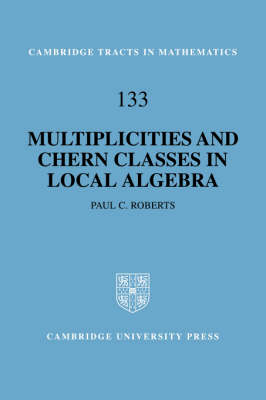 Multiplicities and Chern Classes in Local Algebra - Paul C. Roberts