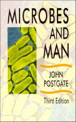 Microbes and Man - John Postgate