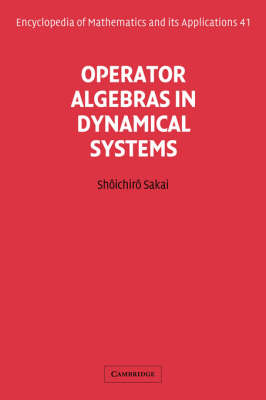 Operator Algebras in Dynamical Systems - Shōichirō Sakai