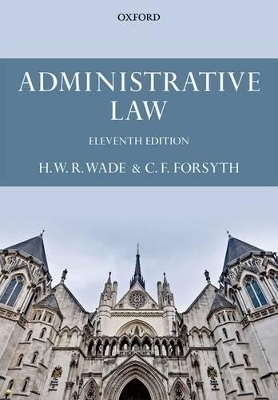 Administrative Law - William Wade, Christopher Forsyth